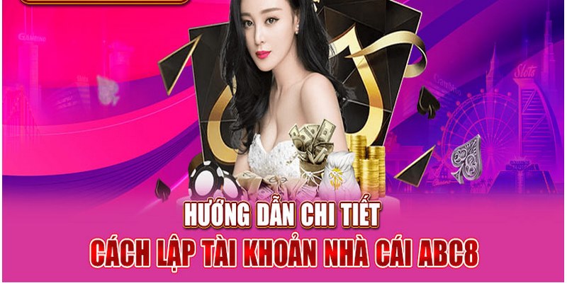 Hướng dẫn điền thông tin chính xác vào biểu mẫu đăng ký ABC8